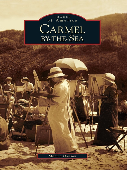 Title details for Carmel-by-the-Sea by Monica Hudson - Wait list
